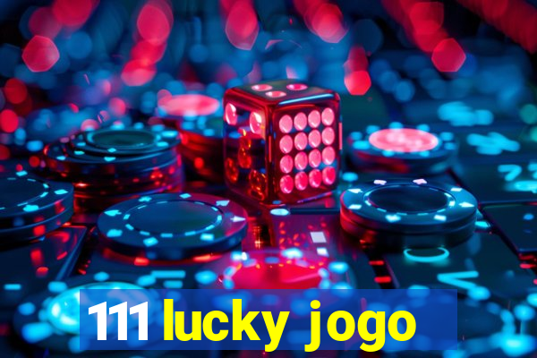 111 lucky jogo